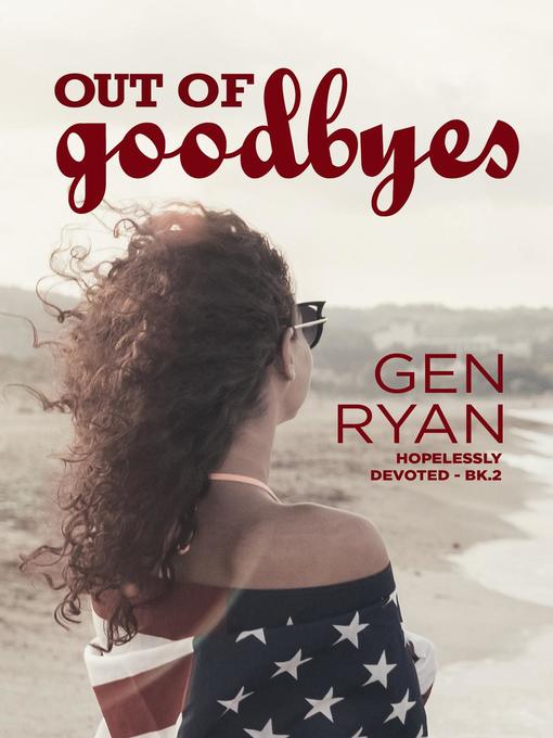 Title details for Out of Goodbyes by Gen Ryan - Available